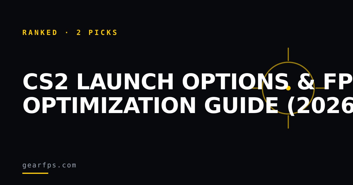 CS2 Launch Options & FPS Optimization Guide (2026)